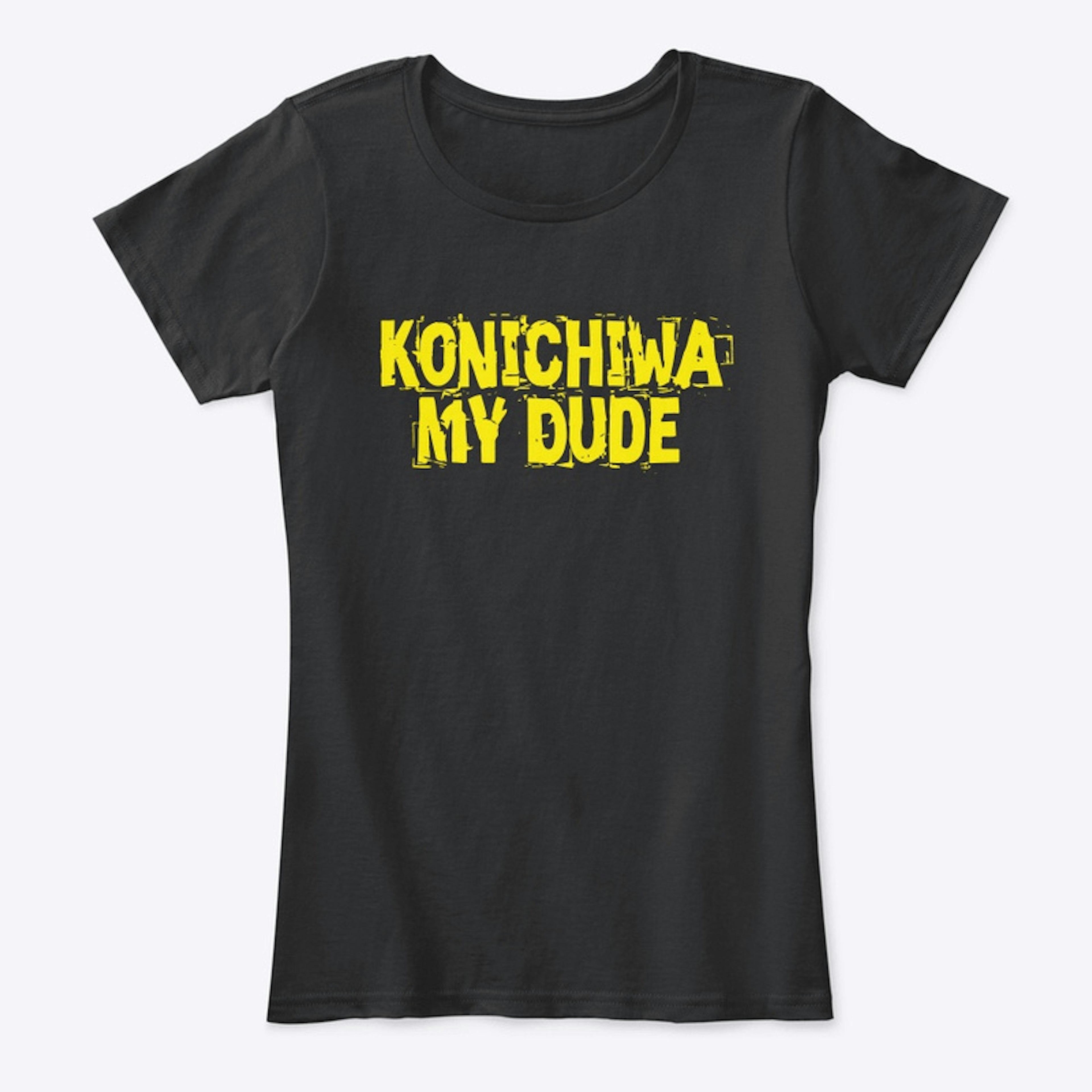 Konichiwa My Dude